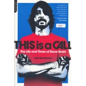 THIS IS A CALL - The life and time of Dave Grohl