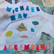 Michael Nau - Accompany (Limited Edition) (Powder Blue Coloured) (LP)