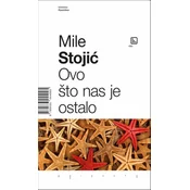 Ovo što nas je ostalo