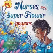 Nurses Have Super Flower Powers