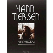 Yann Tiersen Piano Works 1994-2003