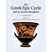 Greek Epic Cycle and its Ancient Reception
