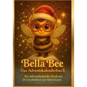 Bella Bee - Das Adventskalenderbuch