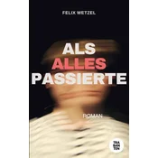 Als alles passierte