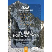 Wielka Korona Tatr. Przewodnik wspinaczkowy..