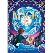 Magic of Moon and Sea. Die Diebin der vielen Gesichter
