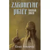 Zagonetne price - knjiga prva - Uroš Petrovic