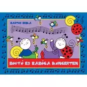 Erika Bartos: Bogyó i Babica na koncertu