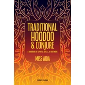 Traditional Hoodoo & Conjure