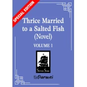 Thrice Married to a Salted Fish (Novel) Vol. 1 (Special Edition)