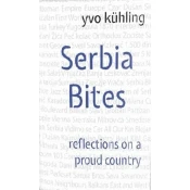 Serbia Bites - reflections on a proud country