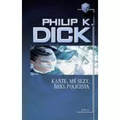 Kante, mé slzy, rekl policista