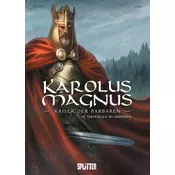 Karolus Magnus - Kaiser der Barbaren. Band 3