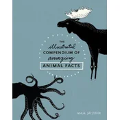 Illustrated Compendium of Amazing Animal Facts