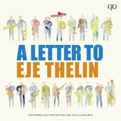 Goteborg Jazz Orchestra - Letter To Eje Thelin (2 LP)