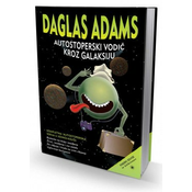 Autostoperski vodic kroz galaksiju - Daglas Adams