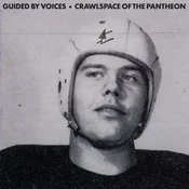 Guided By Voices - Crawlspace Of The Pantheon (LP)