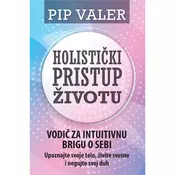 Holisticki pristup životu - Pip Valer