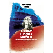 LJUBAV U DOBA MRŽNJE - Umjetnost i strast u predvecerje rata 1929.-1939.