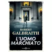 uomo marchiato. Unindagine di Cormoran Strike