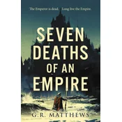 Seven Deaths of an Empire