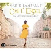 Café Engel 06. Ein unvergessliches Fest