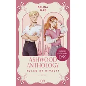 Ashwood Anthology - Ruled by Rivalry: English Edition by LYX