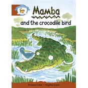 Literacy Edition Storyworlds Stage 7, Animal World, Mamba and the Crocodile Bird