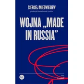 Wojna ,,made in Russia
