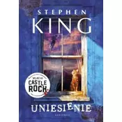 Uniesienie. Cykl Castle Rock