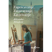 Zapricavanje. Zavaravanje. Zavirivanje