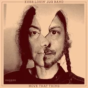 Ever-Lovin Jug Band - Move That Thing (LP)