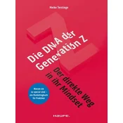 Die DNA der Generation Z - der direkte Weg in ihr Mindset