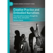 Creative Practice and Embodied Narratives