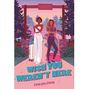 WISH YOU WERENT HERE