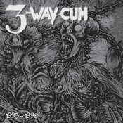 3-Way Cum - 1993 1998 (2 LP)