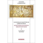 Legendae martyrum urbis Romae - Märtyrerlegenden der Stadt Rom Band 2