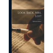Look Back, Mrs. Lot!