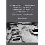 Social Identity and Status in the Classical and Hellenistic Northern Peloponnese