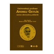 Univerzitný profesor Andrej Getlík - nestor slovenskej pediatrie