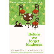 Before We Forget Kindness