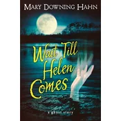 Wait Till Helen Comes