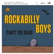 Rockabilly Boys - Cant Fix Dead (LP)