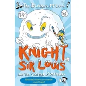 Knight Sir Louis and the Sinister Snowball