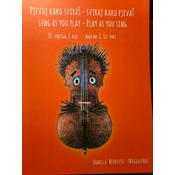 BERKOVIĆ-MAGDALENIĆ:SING AS YOU PLAY - PLAY AS YOU SING BOOK NO.2,1ST PART