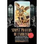 Simple Prayer of Exorcism and other good prayers for deliverance and self-liberation
