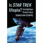 Is Star Trek Utopia?
