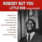 Lil Bob & The Lollipops - Nobody But You (LP)