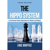 The HIPPO System: A Universal Chess Opening for White & Black