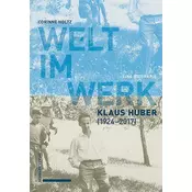 Welt im Werk. Klaus Huber (1924-2017)